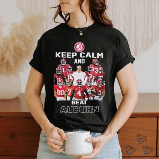 Alabama Crimson Tide Keep Calm And Beat Auburn Tigers Shirt