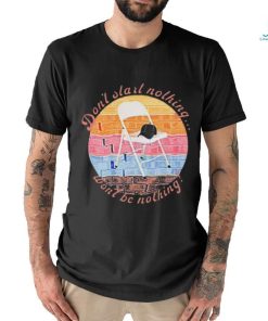 Alabama Fight Don’t Start Nothing Dont Get Nothing Shirt
