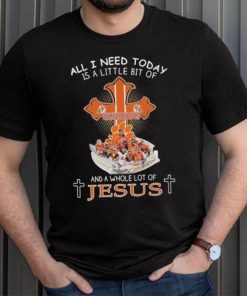 All I Need Today Is A Little Bit Of Clemson And A Whole Lot Of Jesus T shirt