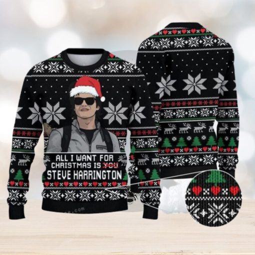 All I Want For Christmas Is Steve Harrington Christmas Steve Harrington Christmas Ugly Sweater