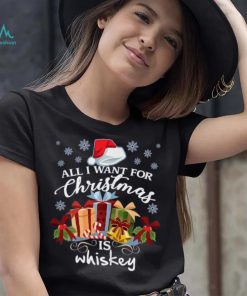 All I Want For Christmas Is Whiskey Funny Drinking T Shirt