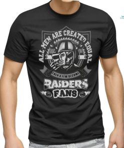 All Men Are Created Equal Then A Few Become Las Vegas Raiders 2023 T shirt