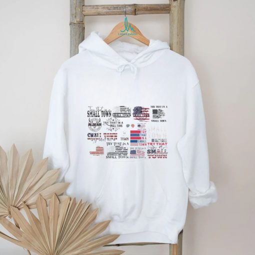 All Try That In A Small Town 2023 shirt