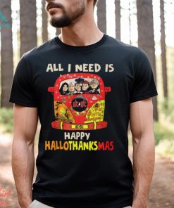 All i need is happy hallo thanks Mas Shirt