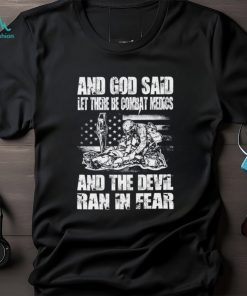 And God Said Let There Be Combat Medics And The Devil Ran In Fear Shirt