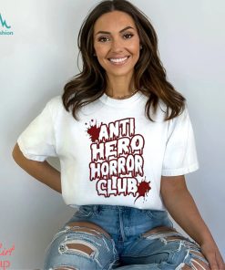 Anti Hero Horror Club Halloween Season Shirt, Cool Scary Tshirt, Slasher Movie Club T Shirt, Scary Movie Tee