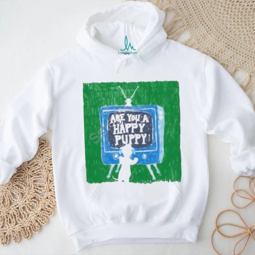 Are You A Happy Pussy shirt
