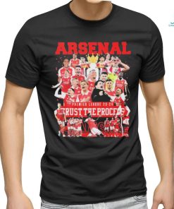 Arsenal Premier League 2023 2024 Trust The Process Shirt