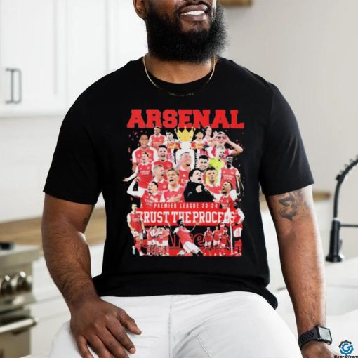 Arsenal Premier League 2023 2024 Trust The Process Shirt