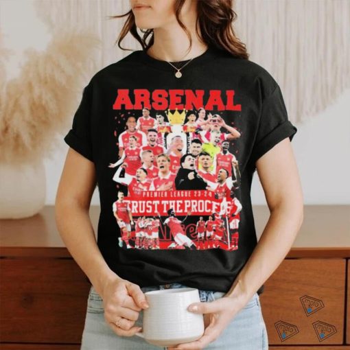 Arsenal Premier League 2023 2024 Trust The Process Shirt