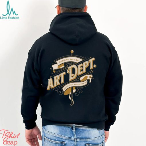 Art Dept Hoodie Sweatshirt Shirt