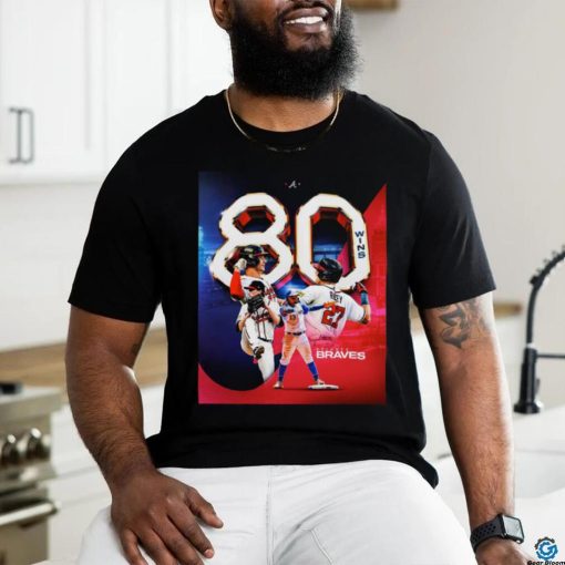 Atlanta Braves 80 Wins relentless shirt