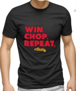 Atlanta Win. Chop. Repeat Shirt