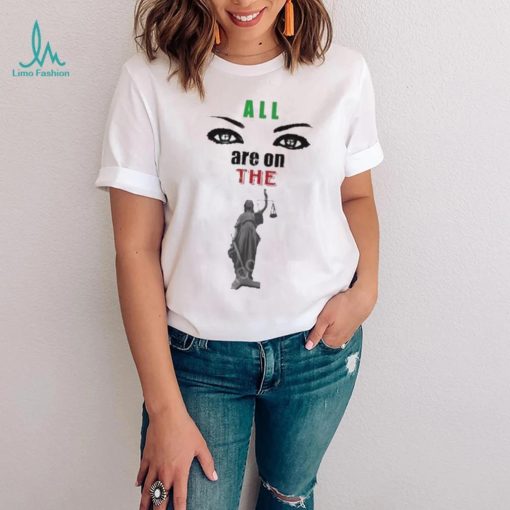 Awesome Lawrence i. okoro all eyes are on the lady justice t shirt