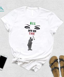 Awesome Lawrence i. okoro all eyes are on the lady justice t shirt