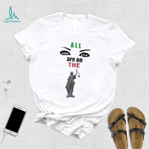 Awesome Lawrence i. okoro all eyes are on the lady justice t shirt