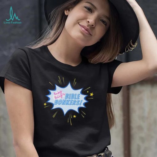 Baby Billys Bible Bonkers Righteous Gemstones T shirt