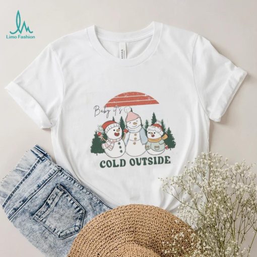 Baby Its Cold Outside Sweatshirt