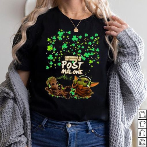 Baby Yoda Baby Groot happiness is listening to post Malone St Patrick day t  shirt