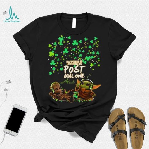 Baby Yoda Baby Groot happiness is listening to post Malone St Patrick day t  shirt