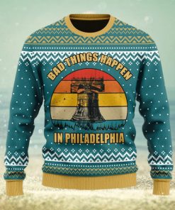 Bad Things Happen In Philadelphia Ugly Christmas Sweater Christmas Gift For Men And Women