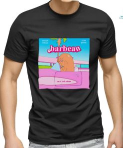 Barbean she is such a bean barbie meme shirt