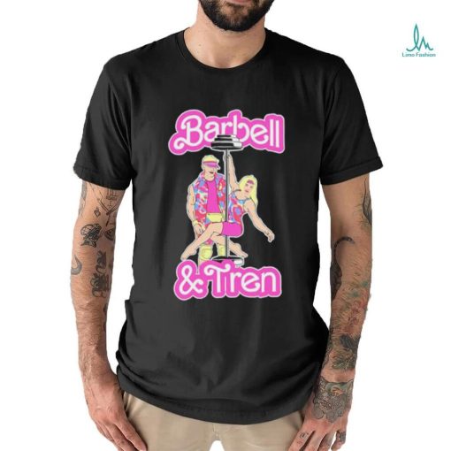 Barbell and Tren Barbie movie shirt