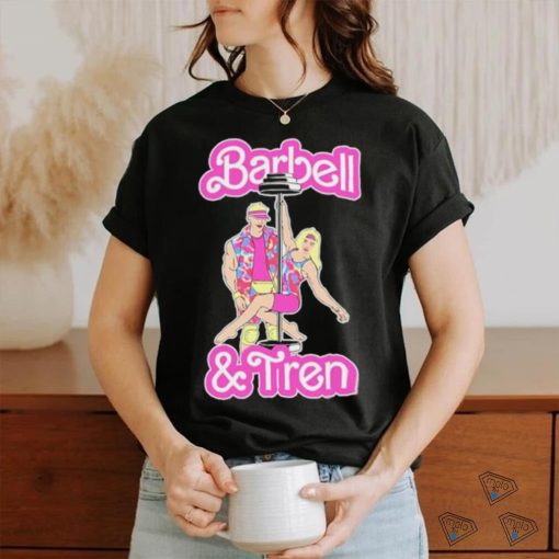 Barbell and Tren Barbie movie shirt
