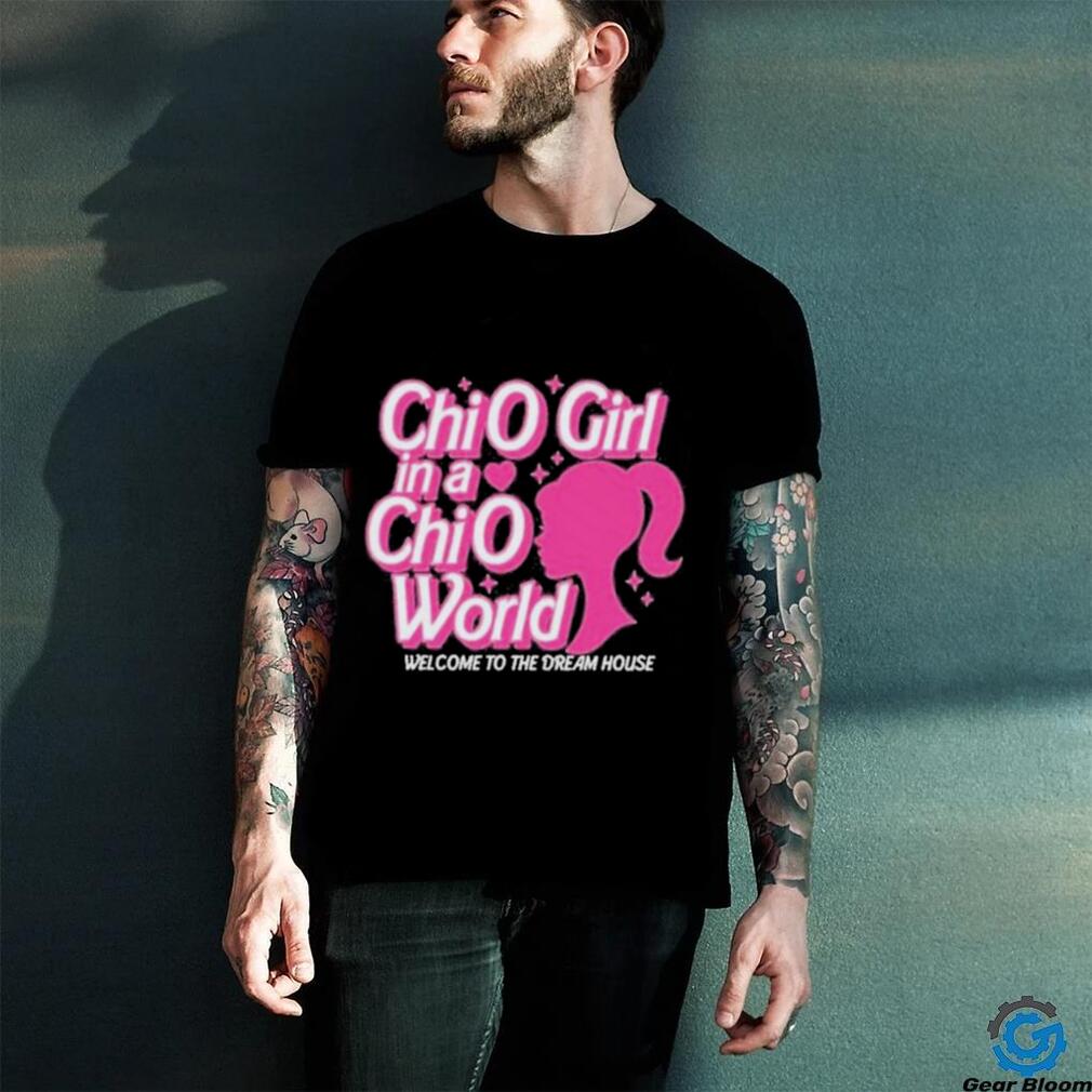 Barbie Chio Girl In A Chio World Welcome To The Dream House shirt Barbie Chio Girl In A Chio World Welcome To The Dream House shirt