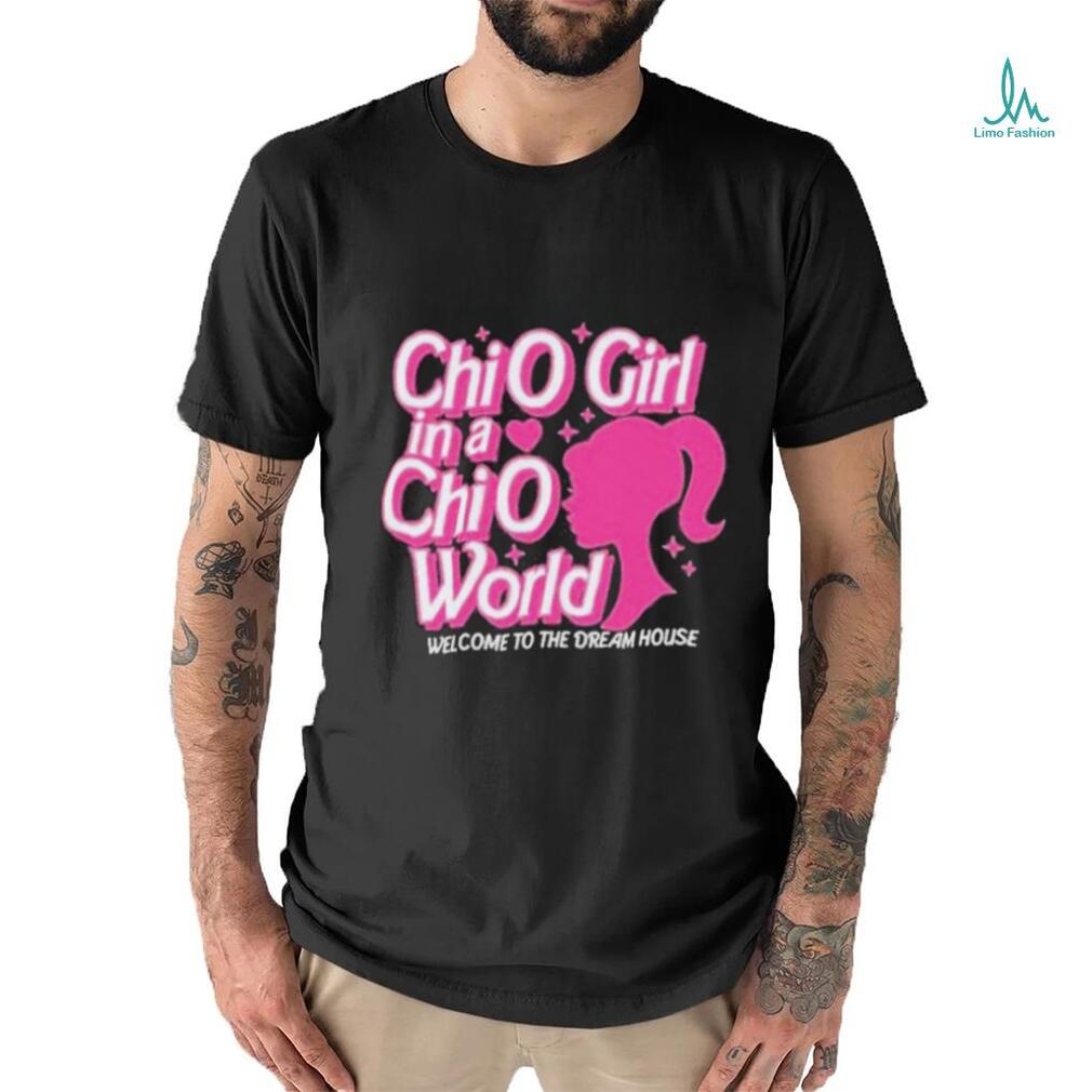 Barbie Chio Girl In A Chio World Welcome To The Dream House shirt Barbie Chio Girl In A Chio World Welcome To The Dream House shirt
