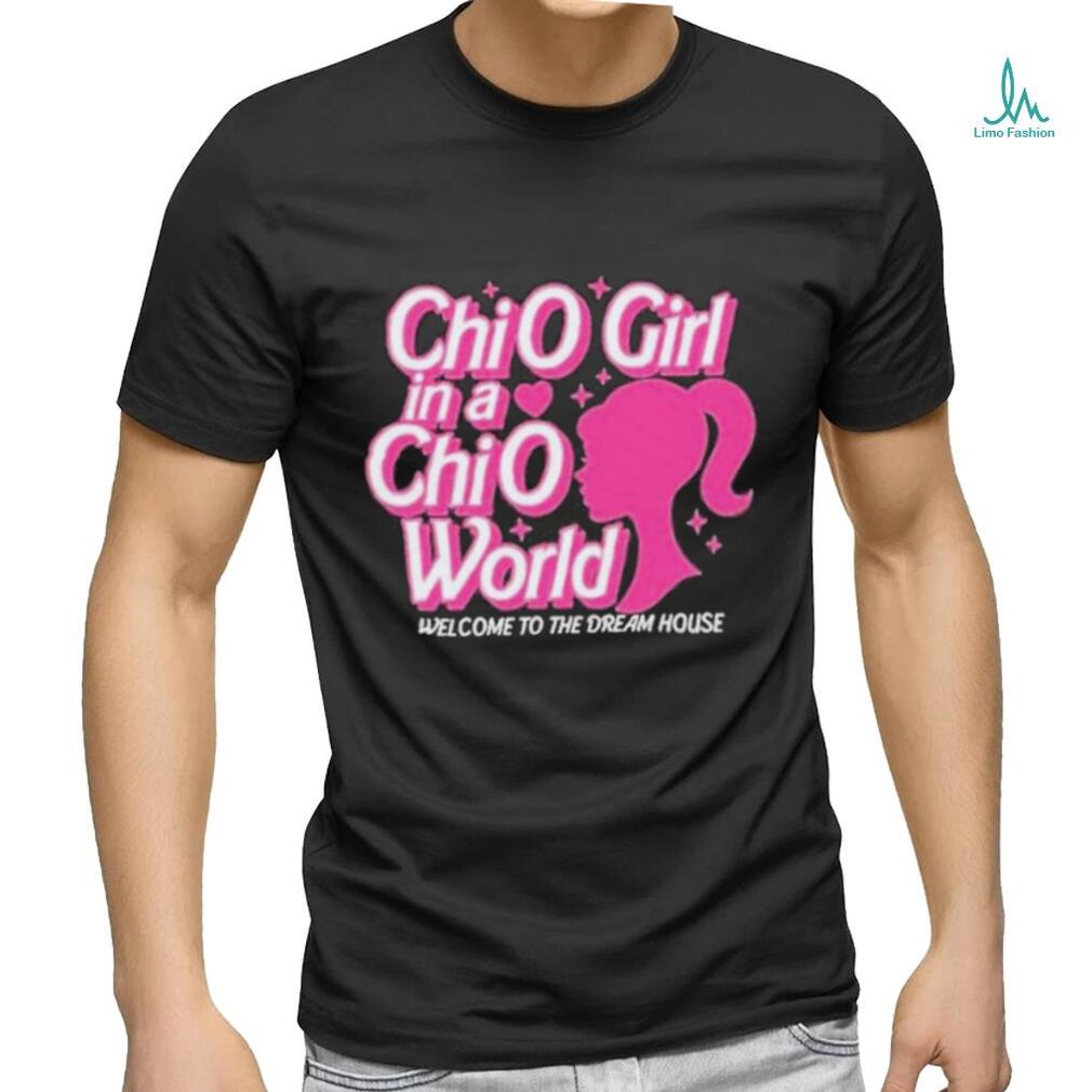 Barbie Chio Girl In A Chio World Welcome To The Dream House shirt Barbie Chio Girl In A Chio World Welcome To The Dream House shirt