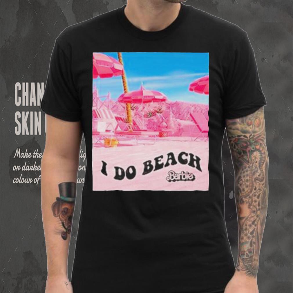 Barbie The Movie I Do Beach Shirt Barbie The Movie I Do Beach Shirt