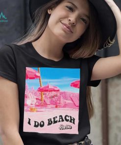 Barbie The Movie I Do Beach Shirt