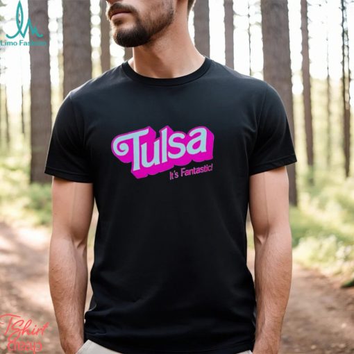 Barbie Tulsa It’s Fantastic shirt