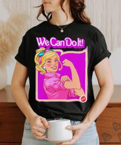 Barbie X Rosie the Riveter we can do it shirt