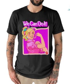 Barbie X Rosie the Riveter we can do it shirt