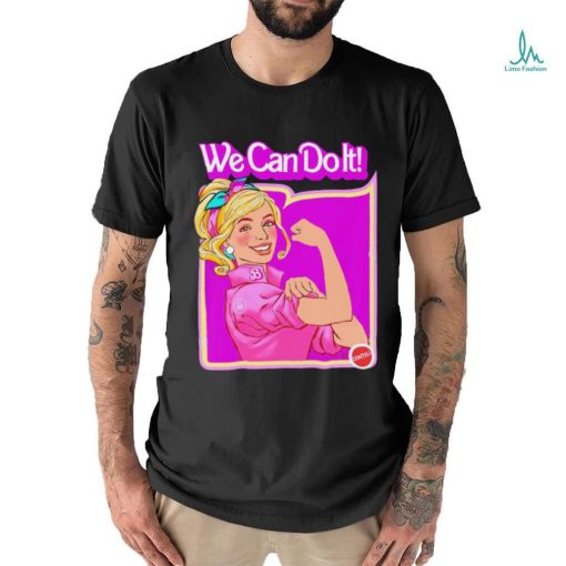 Barbie X Rosie the Riveter we can do it shirt