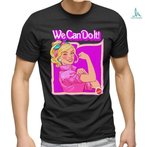 Barbie X Rosie the Riveter we can do it shirt
