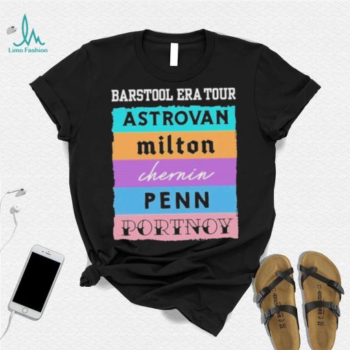 Barstool Era Tour Astrovan Milton Chernin Pennn Portnoy Shirt