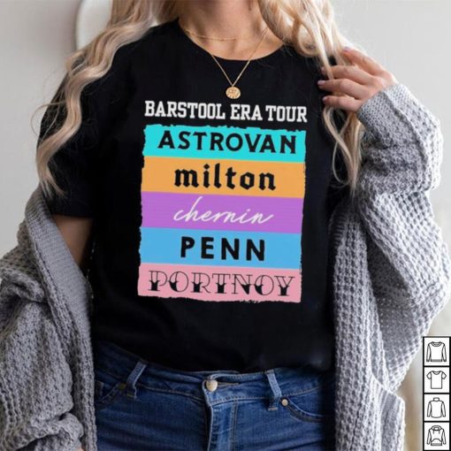 Barstool Era Tour Astrovan Milton Chernin Pennn Portnoy Shirt