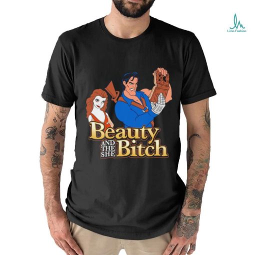 Beauty and the she Bitch cartoon shirt