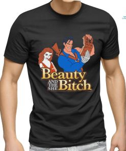 Beauty and the she Bitch cartoon shirt