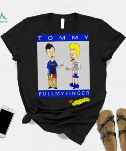 Beavis and Butthead Tommy pull my finger shirt