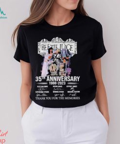 Beetlejuice 35th Anniversary 1988 2023 Thank You For The Memories Signatures Shirt