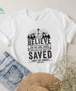 Believe On The Lord Jesus Christ Acts Men's Christian T Shirt