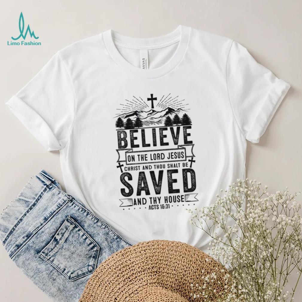 Believe On The Lord Jesus Christ Acts Men's Christian T Shirt Believe On The Lord Jesus Christ Acts Men's Christian T Shirt