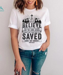 Believe On The Lord Jesus Christ Acts Men's Christian T Shirt