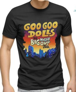 Big Night Out Tour Goo Goo Dolls Shirt
