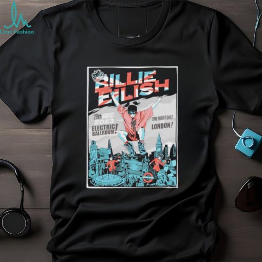 Billie Eilish 29th august 2023 electric ballroom one night only in london poster shirt