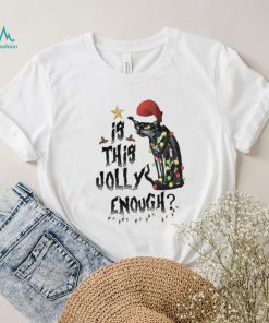 Black Cat Christmas Is This Jolly Enough Shirt